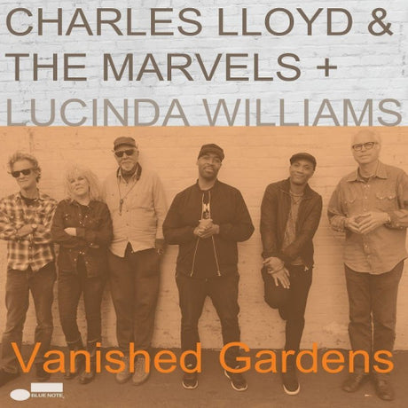 Charles/marvels Lloyd & Lucinda Williams - Vanished gardens (LP) - Velvet Music