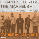 Charles/marvels Lloyd & Lucinda Williams - Vanished gardens (CD) - Velvet Music