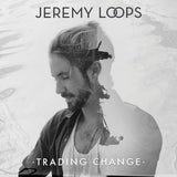 Jeremy Loops - Trading change (LP) - Velvet Music