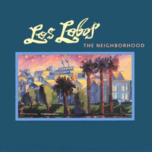 Los Lobos - Neighbourhood (CD) - Velvet Music