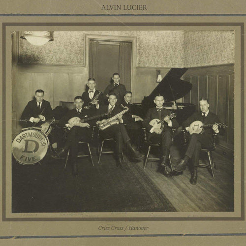 Alvin Lucier - Criss cross / hanover (LP) - Velvet Music