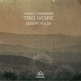 Hans Ludemann &amp; Trio Ivoire - Desert pulse (CD)