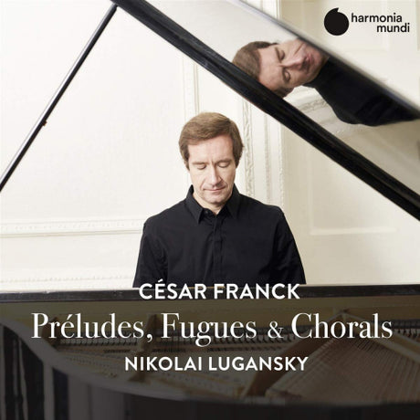Nikolai Lugansky - Franck: preludes, fugues & chorals (CD) - Velvet Music