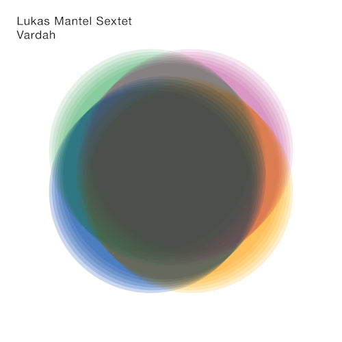 Lukas Mantel -sextet- - Vardah (CD) - Velvet Music