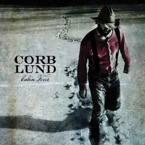 Corb Lund - Cabin fever (CD)