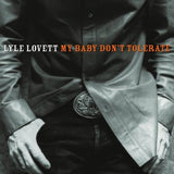 Lyle Lovett - My baby don't tolerate (CD) - Velvet Music
