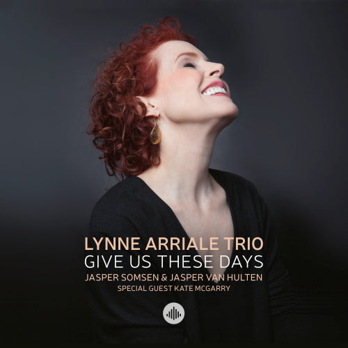Lynne Arriale Trio - Give us these days (CD)