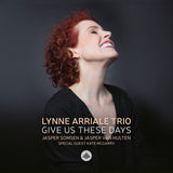 Lynne Arriale Trio - Give us these days (CD)