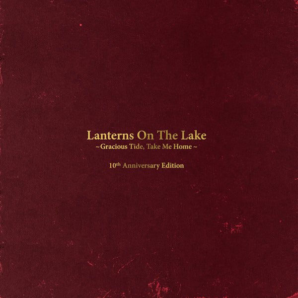 Lanterns On The Lake - Gracious tide, take me home (12-inch maxi-single)