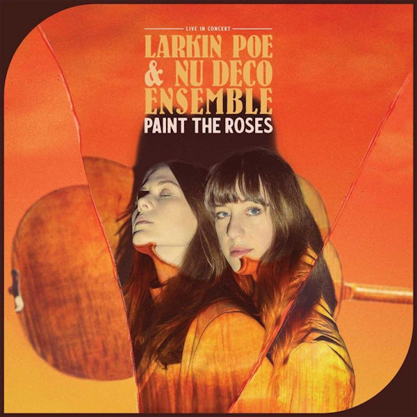 Larkin Poe & Nu Deco Ensemble - Paint the roses (LP) - Velvet Music