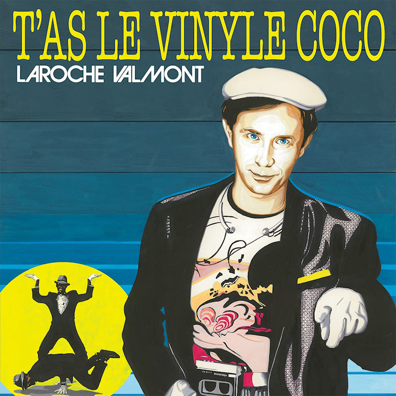 Laroche Valmont - T'as le vinyle coco (LP)