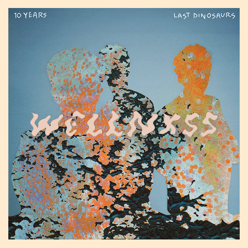 Last Dinosaurs - Wellnxss (LP) - Velvet Music