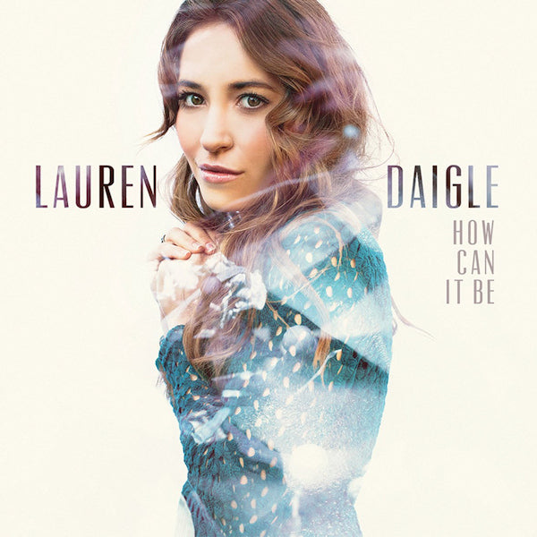 Lauren Daigle - How can it be (CD) - Velvet Music