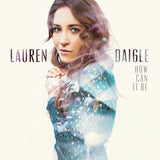 Lauren Daigle - How can it be (CD) - Velvet Music