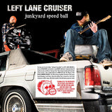 Left Lane Cruiser - Junkyard speed ball (LP) - Velvet Music