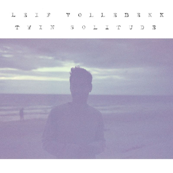 Leif Vollebekk - Twin solitude (CD)
