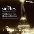 Les Siecles & Francois-xavier Roth - Les siecles au theatre des champs-elysees (CD) - Velvet Music