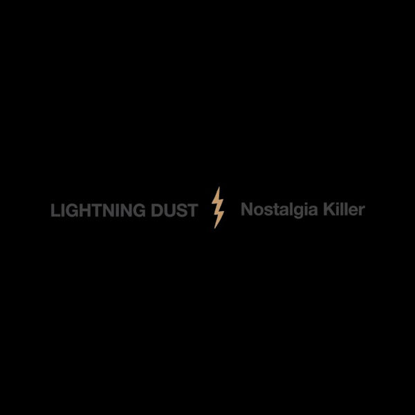 Lightning Dust - Nostalgia killer (LP)
