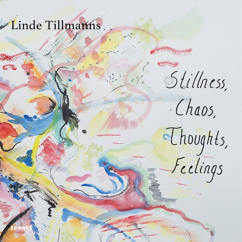 Linde Tillmanns - Stillness, chaos, thoughts, feelings (LP)