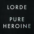 Lorde - Pure heroine (LP) - Velvet Music