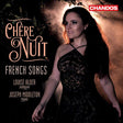 Louise Alder / Joseph Middleton - Chere nuit - french songs (CD) - Velvet Music