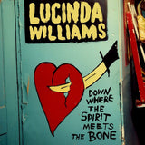 Lucinda Williams - Down where the spirit meets the bone (LP)