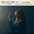 Lucy Rose - This Ain't The Way You Go Out (LP)