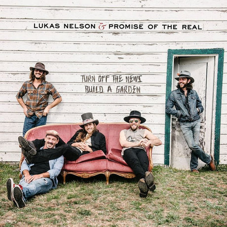 Lukas Nelson & The Promise Of The - Turn off the news (build a garden) (CD)