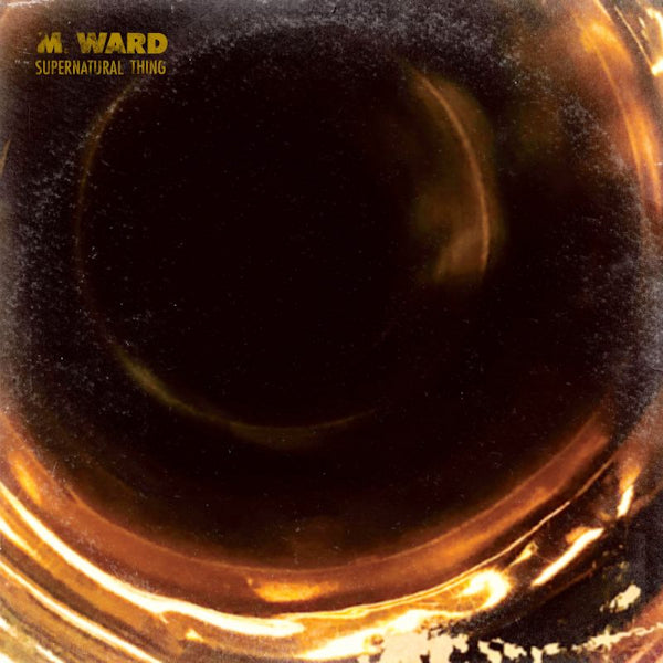 M. Ward - Supernatural thing (CD)