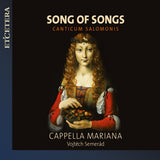 Cappella Mariana - Song of songs (CD) - Velvet Music