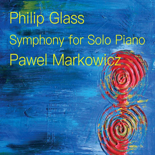 Philip Glass - Symphonie pour piano solo (CD)