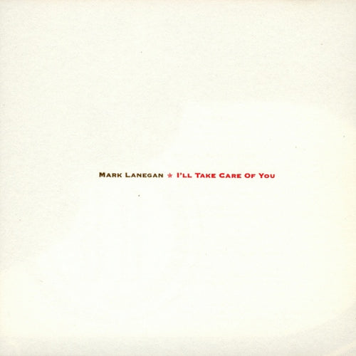 Mark Lanegan - I'll take care of you (LP) - Velvet Music