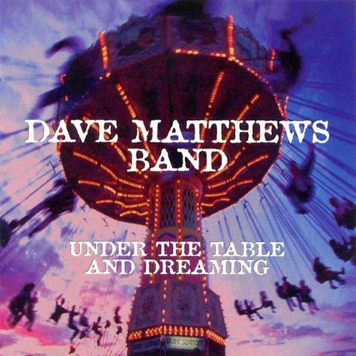 Dave Matthews -band- - Under  the table and dreaming (LP)