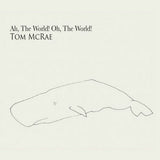 Tom Mcrae - Ah the world, oh the world (CD)