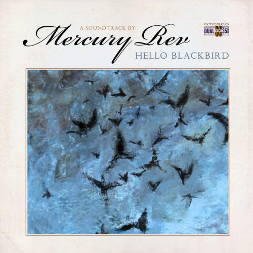 Mercury Rev - Hello blackbird (a soundtrack by...) (LP)