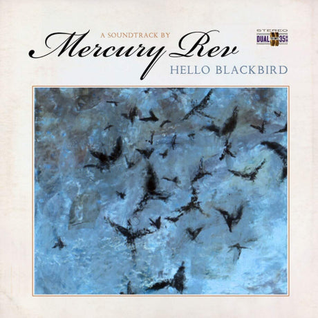 Mercury Rev - Hello blackbird (a soundtrack by...) (LP)