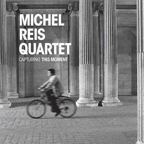Michel Reis -quartet- - Capturing this moment (CD)