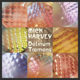Mick Harvey - Delirium tremens (LP)
