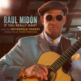 Raul Midón With The Metropole Orchestra - If You Really Want (tweedehands CD)