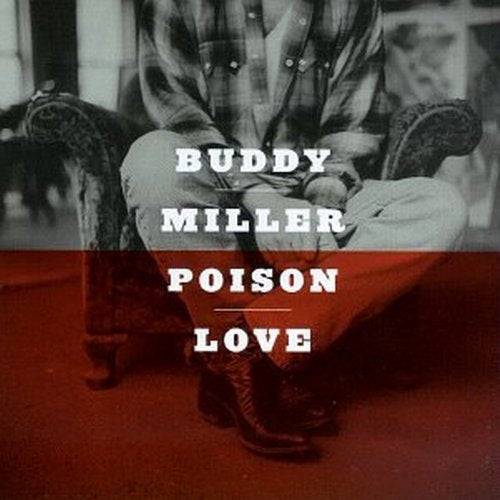 Buddy Miller - Poison love (CD)