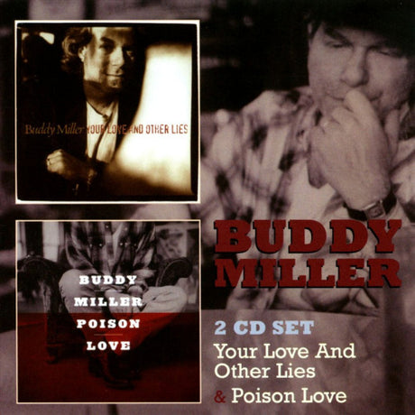 Buddy Miller - Your love & other lies/poison love (CD) - Velvet Music