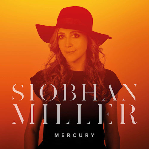Siobhan Miller - Mercury (CD) - Velvet Music