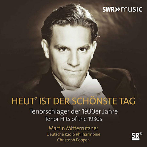 Martin Mitterrutzner - Heut' ist der schonste tag - tenorschlager der 1930er j (CD) - Velvet Music