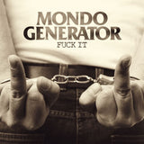 Mondo Generator - Fuck it (CD)