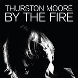 Thurston Moore - By the fire (CD)