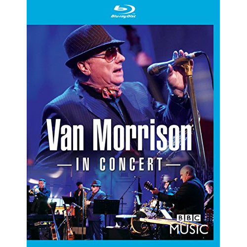 Van Morrison - In concert (blu ray movie) - Velvet Music