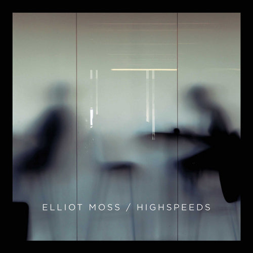 Elliot Moss - Highspeeds (CD) - Velvet Music