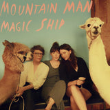 Mountain Man - Magic ship (LP)