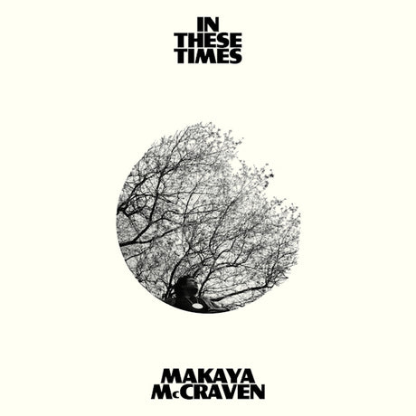 Makaya McCraven - In these times (CD) - Velvet Music