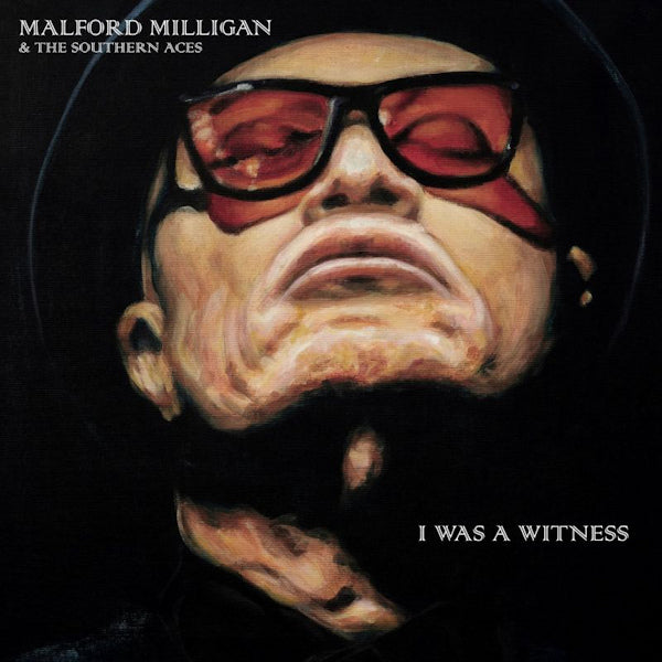 Malford Milligan & The Southern Aces - I was a witness -coloured- (LP) - Velvet Music